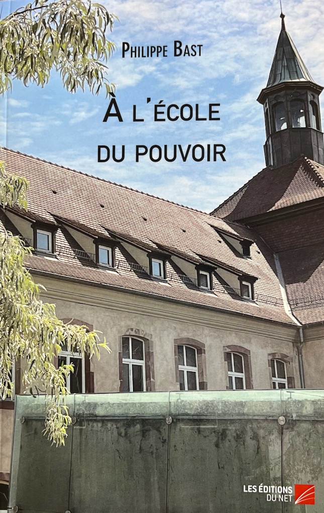A L'ÉCOLE DU POUVOIR,  un livre de Philippe Bast 