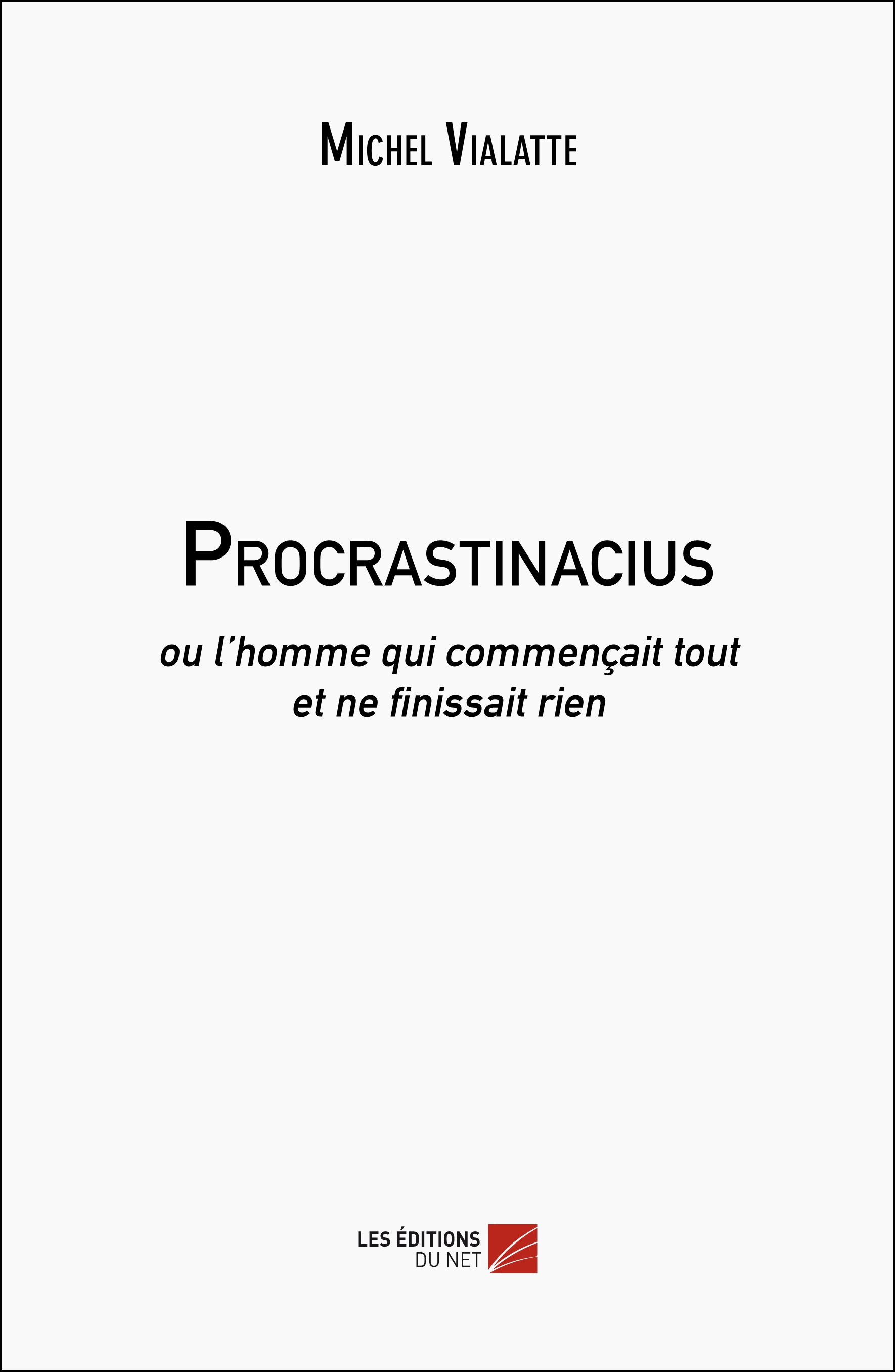 Le nouveau roman de Vialatte aux éditions du net