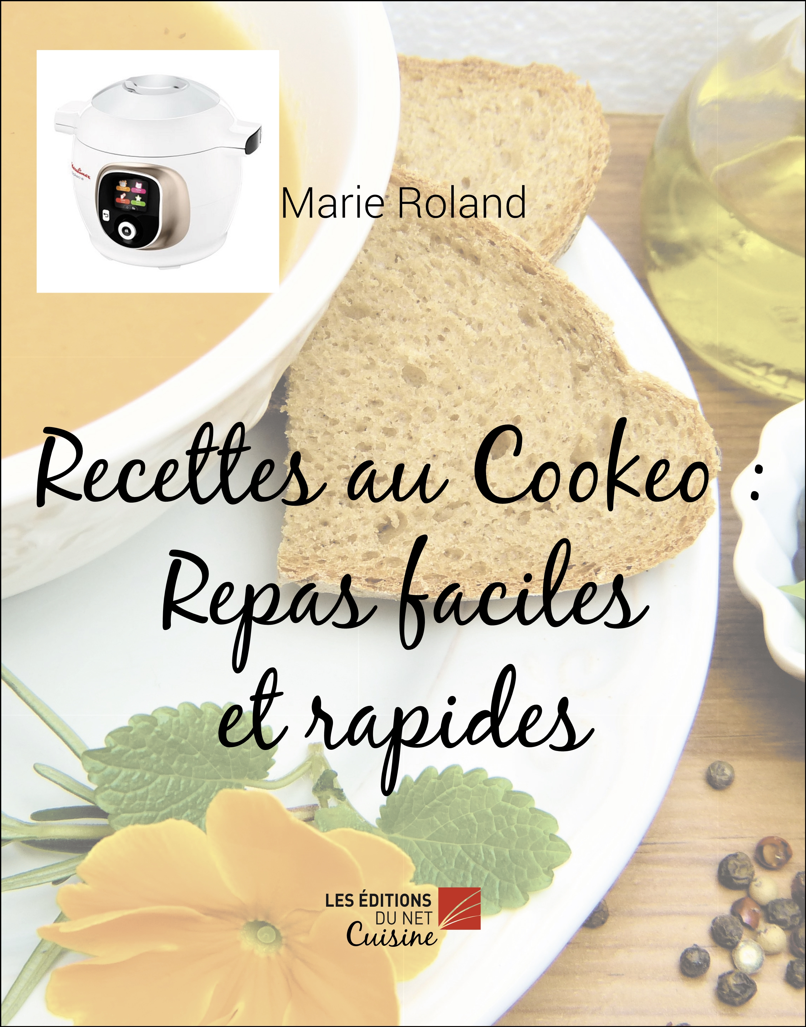 Marie Roland - Recettes au Cookeo : Repas faciles et rapides