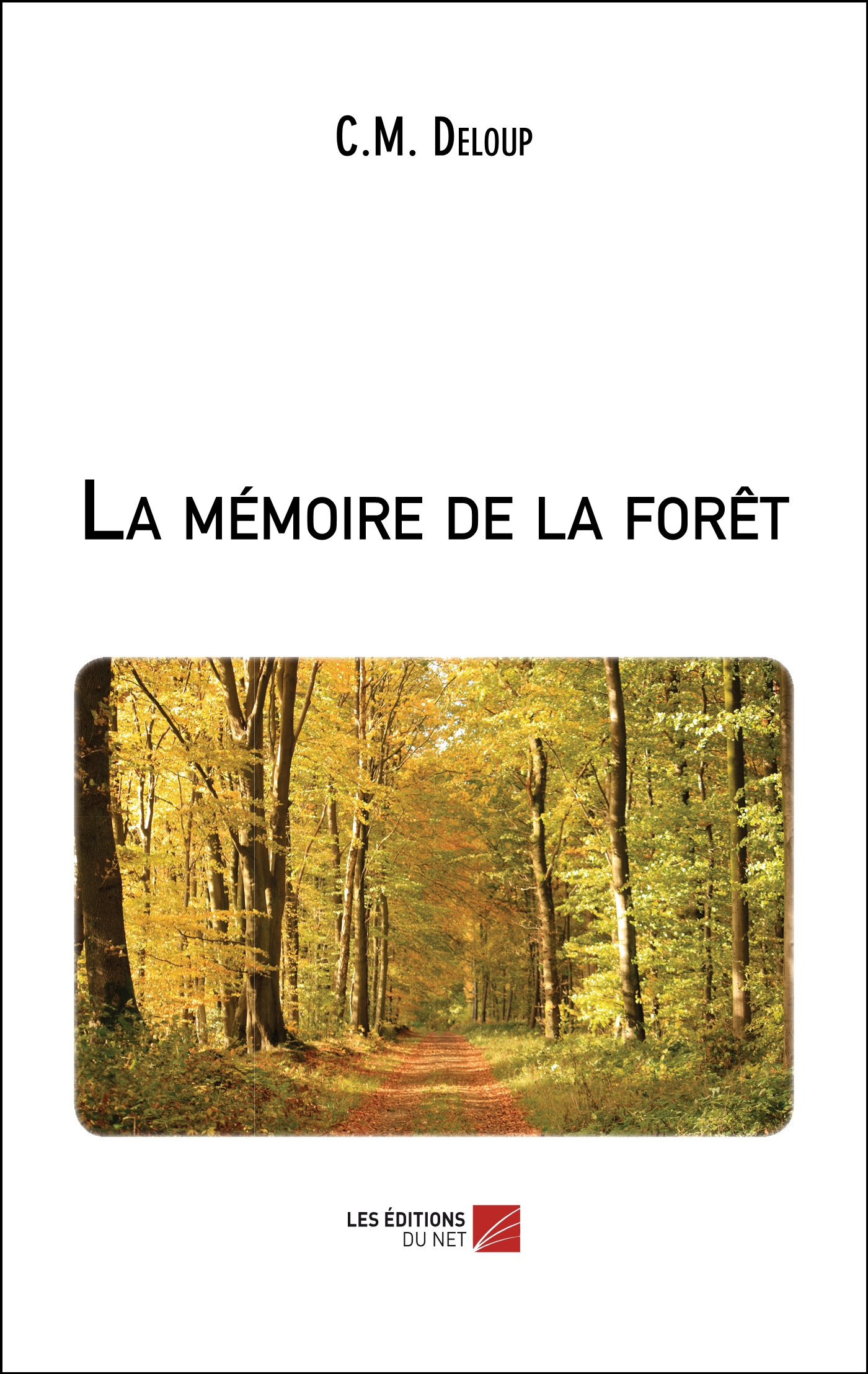 La mémoire de la forêt