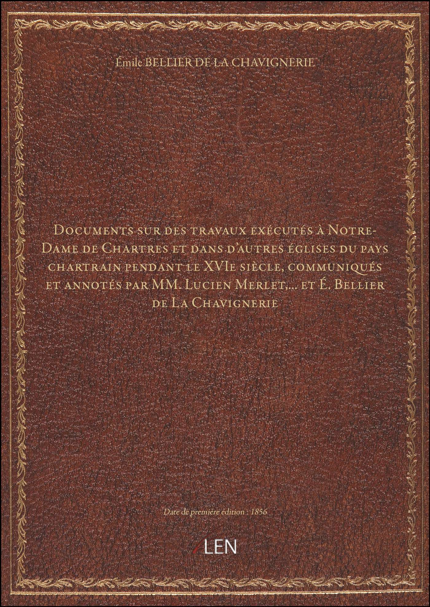 Documents sur des travaux exécutés à NotreDame de Chartres et dans d